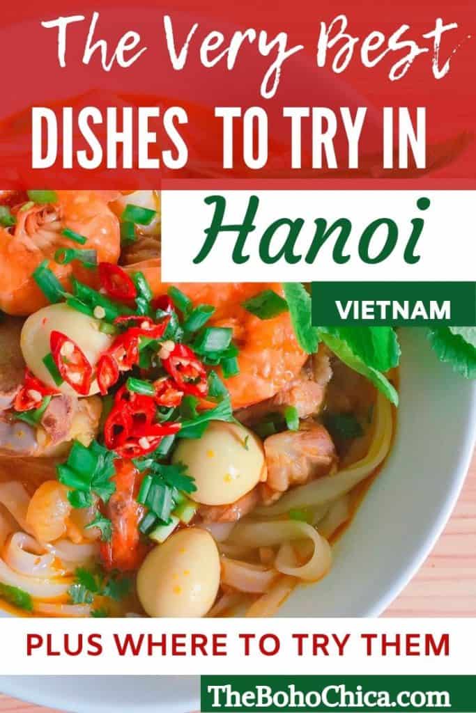 What to eat in Hanoi: From the famous noodle soup Pho to Bun Cha and Banh Mi, here’s what to eat in Hanoi and where to find the best food in Hanoi. Plus tips on the best street food in Hanoi. #Hanoifood #foodinHanoi 