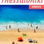 Best Beaches Near Thessaloniki: Looking for some beach time close to Thessaloniki? Here are the best beaches near Thessaloniki, just a short drive away and easily reachable by bus or boat. #Thessaloniki